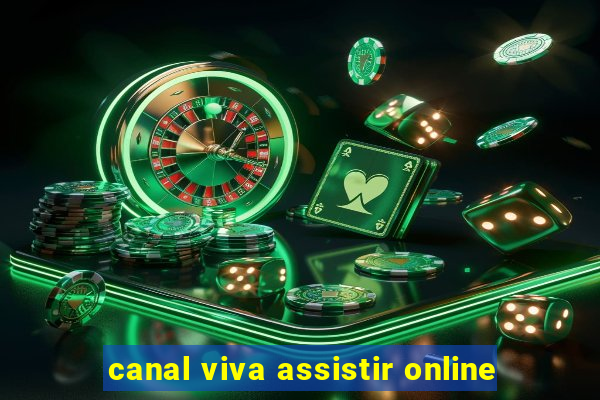 canal viva assistir online